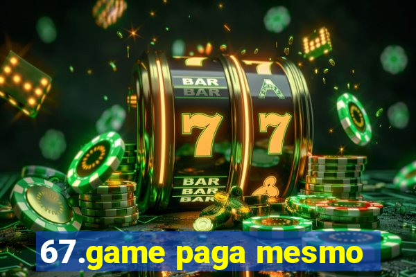 67.game paga mesmo